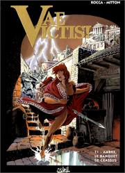 Cover of: Vae victis ! , tome 1 : Ambre, le banquet de crassus