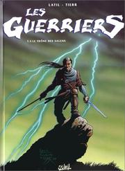 Cover of: Les guerriers t05 le trone de salens c by Latil d. /Tierr