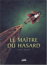 Cover of: Le Maitre du hasard, tome 1  by Philippe Djian, Cellier