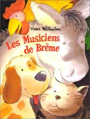 Cover of: Les Musiciens De Breme by Hans Wilhelm