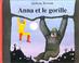 Cover of: Anna Et Le Gorille = Gorilla
