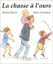 Cover of: La Chasse à l'ours by Michael Rosen, Helen Oxenbury, Elisabeth Duval