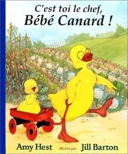 Cover of: Cest Toi Le Chef Bebe Canard by Hest, Barton