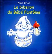 Cover of: Le Biberon de Bébé Fantôme