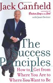 Cover of: The Success Principles: How to Get From Where You Are to Where You Want to Be