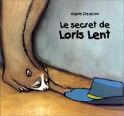 Cover of: Le Secret de Loris Lent