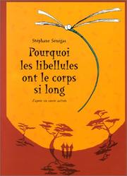 Cover of: Pourquoi les libellules ont le corps si long