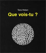 Cover of: Que vois-tu ? by Tana Hoban