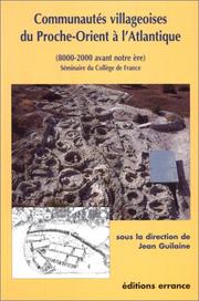 Cover of: Communautés villageoises du Proche-Orient à l'Atlantique : 8000-2000 avant notre ère