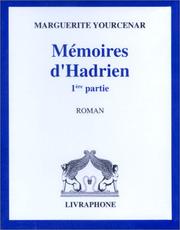 Cover of: Les Mémoires d'Hadrien, 1ère partie