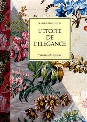 Cover of: L'Etoffe de l'élégance : Soiries et dessins pour soie du XVIIIe siècle