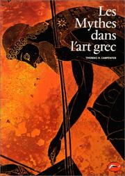 Cover of: Les Mythes dans l'art grec by Thomas H. Carpenter