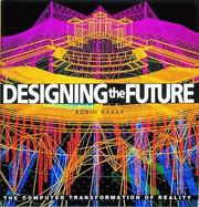 Cover of: Designing the future by Robin Baker