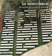 Cover of: Le Jardin radical : Nouvelles Définitions du paysage