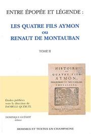 Cover of: Entre épopée et légende : Les quatre fils Aymon ou Renaut de Montauban, numéro 2