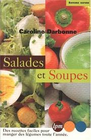Salades et soupes by Caroline Darbonne