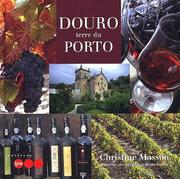 Cover of: Douro, terre du porto by Christine Masson, Bruno Barbier