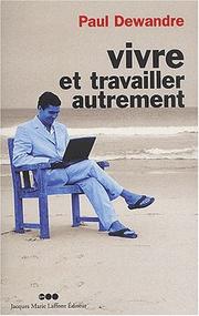 Cover of: Vivre et travailler autrement