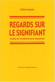 Cover of: Regards sur le signifiant. études de morphosyntaxeespagnole.