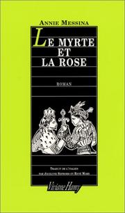 Cover of: Le myrthe et la rose by Annie Messina