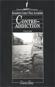 Cover of: Contre-addiction by Sandrine Cabut, Paul Loubière