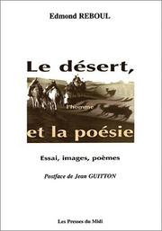 Cover of: Le dÃ©sert, lÂhomme et la poÃ©sie by Edmond Reboul