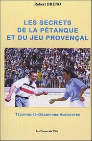 Cover of: Les secrets de la pétanque et du jeu provençal