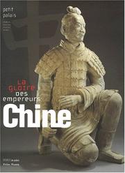 Cover of: Chine, la gloire des empereurs