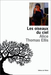 Cover of: Les Oiseaux du ciel by Alice Thomas Ellis, Agnès Desarthe