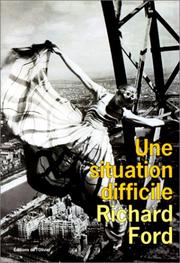 Cover of: Une situation difficile by Richard Ford