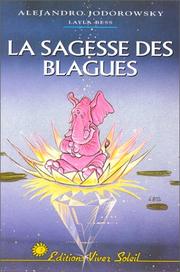 Cover of: La Sagesse des blagues by Alejandro Jodorowsky, Alejandro Jodorowsky, Layla Bess, Georges Bess