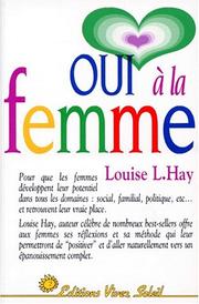 Cover of: Oui à la femme : Le Guide d'une vie réussie, à l'usage de toutes les femmes
