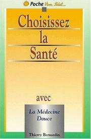 Choisissez la santé by Thierry Bernardin