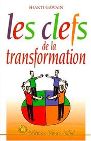 Cover of: Les Clefs de la transformation by Shakti Gawain