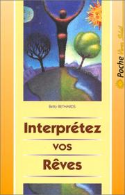 Cover of: Interprétez vos rêves by Betty Bethards, Loïc Cohen