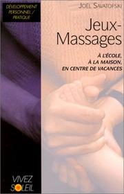 Cover of: Jeux-Massages : A l'école, à la maison, en centre de vacances