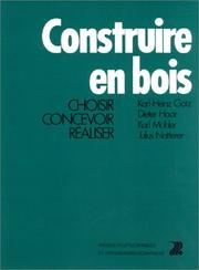 Cover of: Construire en bois : Choisir, concevoir, réaliser, 2e édition