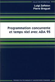 Cover of: Programmation concurrente et temps réel avec ADA 95 by Luigi Zaffalon, Pierre Breguet