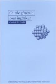 Cover of: Chimie générale pour ingénieur by Claude K. W. Friedli