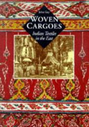 Cover of: Woven cargoes: Indian textiles in the East