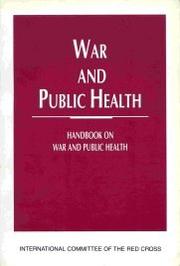 War and Public Health. Handbook on War and Public Health by Dr. Pierre Perrin