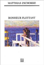 Cover of: Bonheur flottant by Matthias Zschokke