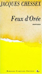 Cover of: Feux d'orée by Jacques Chessex