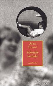 Cover of: Mortelle maladie by Anne Cuneo