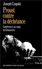 Cover of: Proust contre la déchéance : Conférence au camp de Griazowietz