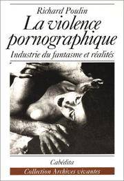 La Violence pornographique by Richard Poulin