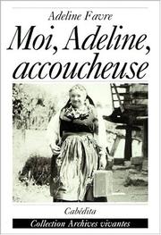 Moi, Adeline accoucheuse by Adeline Favre