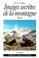 Cover of: Images secrètes de la montagne