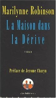 Cover of: Maison dans la derive by Marilynne Robinson