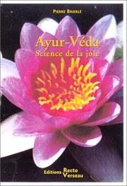 Cover of: Ayur-Véda, science de la joie by Pierre Baierlé